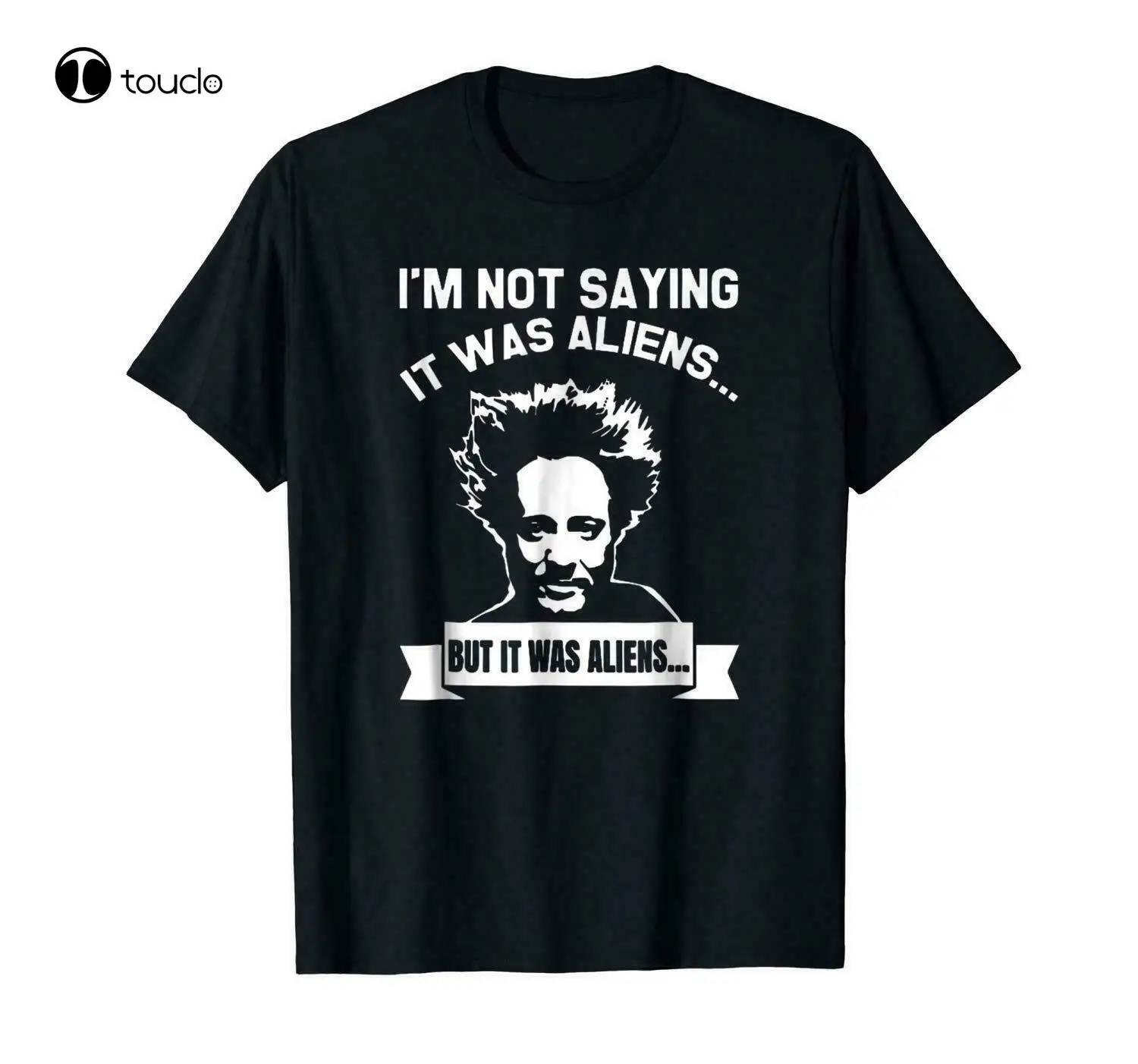 

New I'M Not Saying It Was Aliens But It Was Aliens Black T-Shirt S-5XL Cotton Tee Shirt Unisex