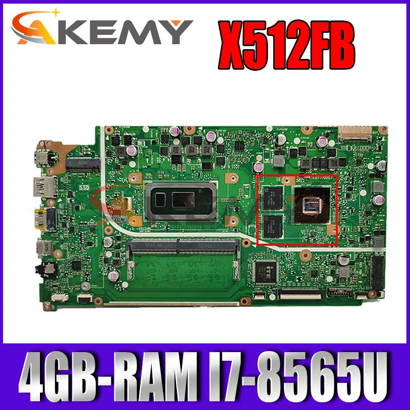 

Motherboard For asus VivoBook 15 X512 X512FB-AP1203T X512F F512F X512FB X512FF X512FJ Laptop Mainboard 4GB-RAM I7-8565U V2G-GPU