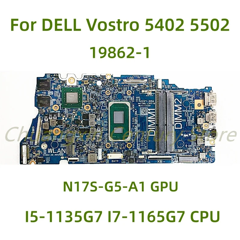 

Suitable for DELL Vostro 5402 5502 laptop motherboard 19862-1 with CPU I5-1135G7 I7-1165G7 GPU N17S-G5-A1 100% Tested Full Work