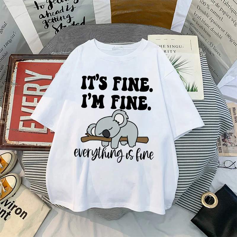 

Женские футболки с коротким рукавом It's Fine I'm Fine All Is Fine Графические футболки летние топы для женщин Повседневная Милая одежда Koala