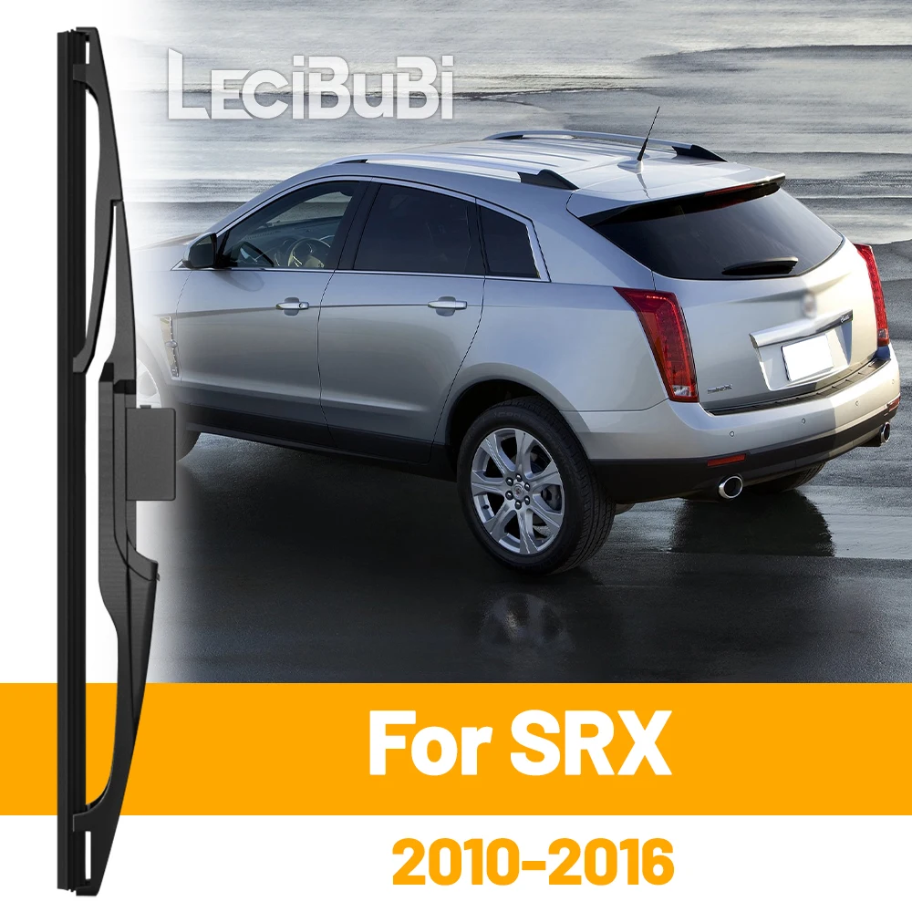 

Задний Дворник Для Cadillac SRX 2010-2016, Черный, Для Крышки Багажника, Аксессуар Для Лобового Стекла