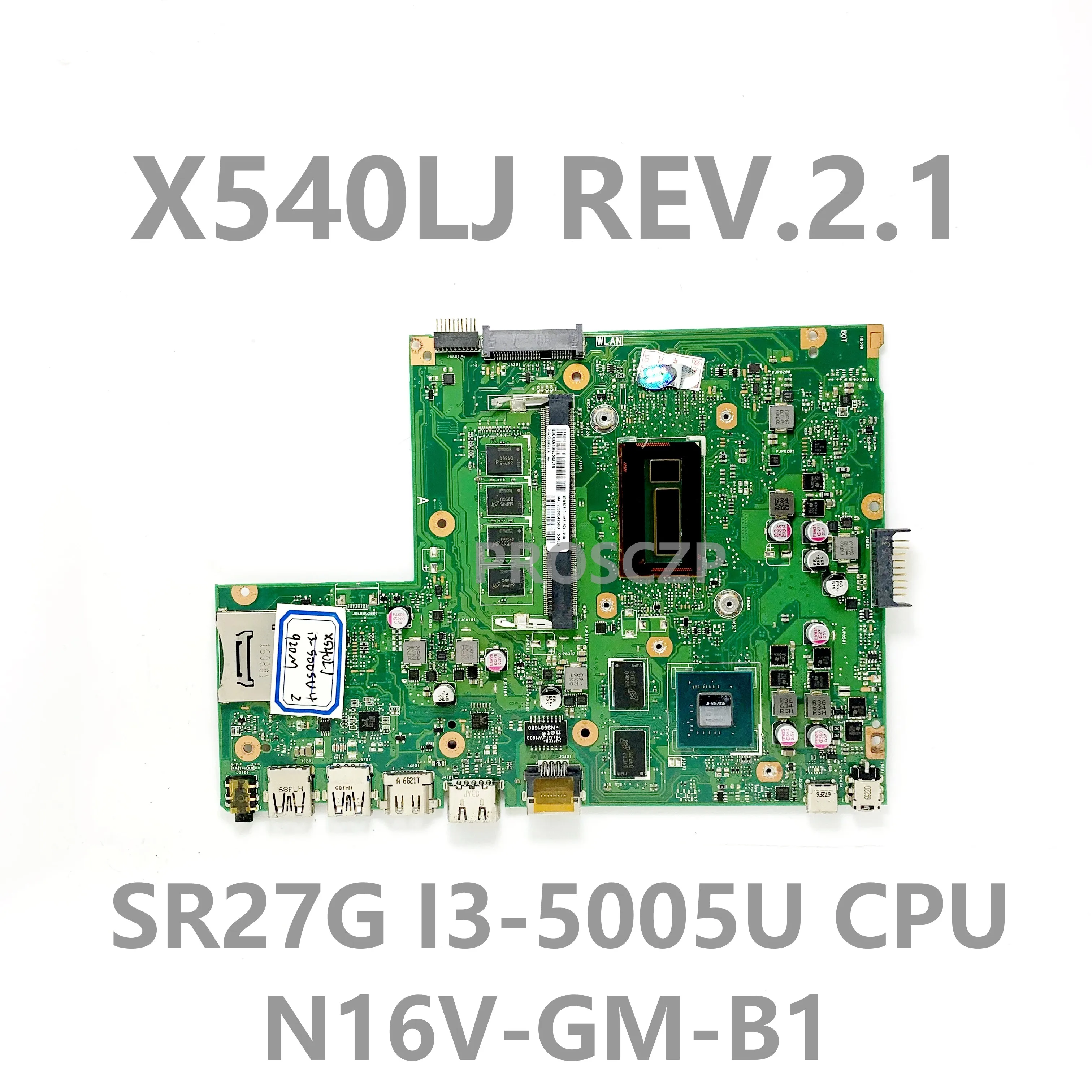 

X540LJ REV:2.1 High Quality Mainboard For ASUS X540LJ Laptop Motherboard With SR27G I3-5005U CPU N16V-GM-B1 100% Full Tested OK