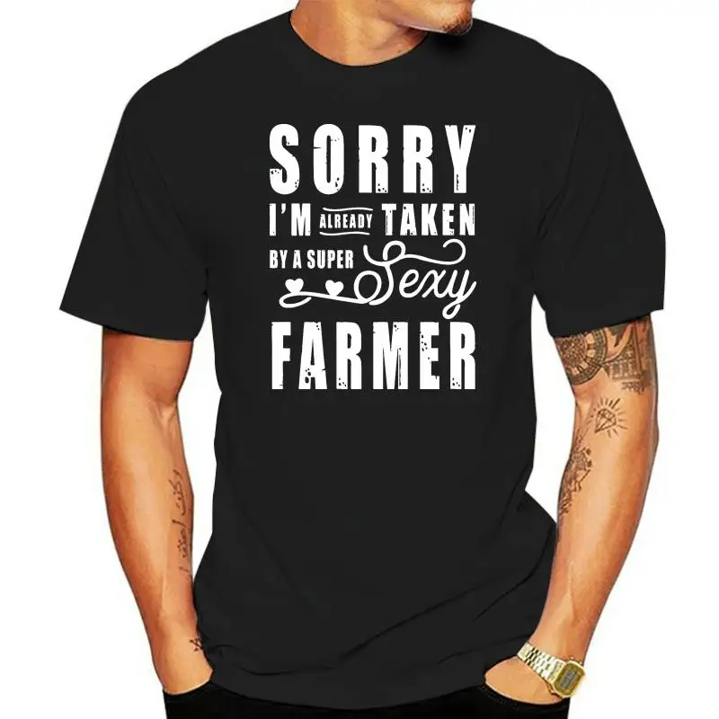 

Men tshirt Farmer sorry I taken hot Printed T-Shirt tees top