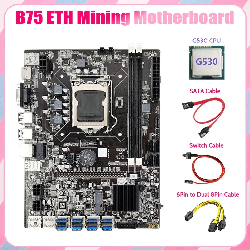 

Материнская плата B75 ETH Mining 8xpcie к USB + G530 ЦПУ + 6Pin к двойному 8Pin кабелю + SATA кабель + коммутационный кабель LGA1155 B75 материнская плата