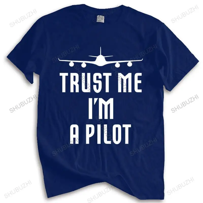 

new fashion t-shirt men crew neck tees Pilot Dad Gift Aviation Trust Me I'm A Pilot crazy shubuzhi cotton man t shirt