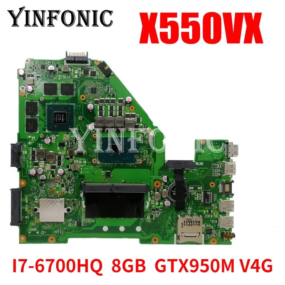 

YINFONIC X550VX Mainboard GTX950M V4G GPU I7-6700HQ CPU 8GB RAM For ASUS X550VX laptop Motherboard 100% tested Working Well