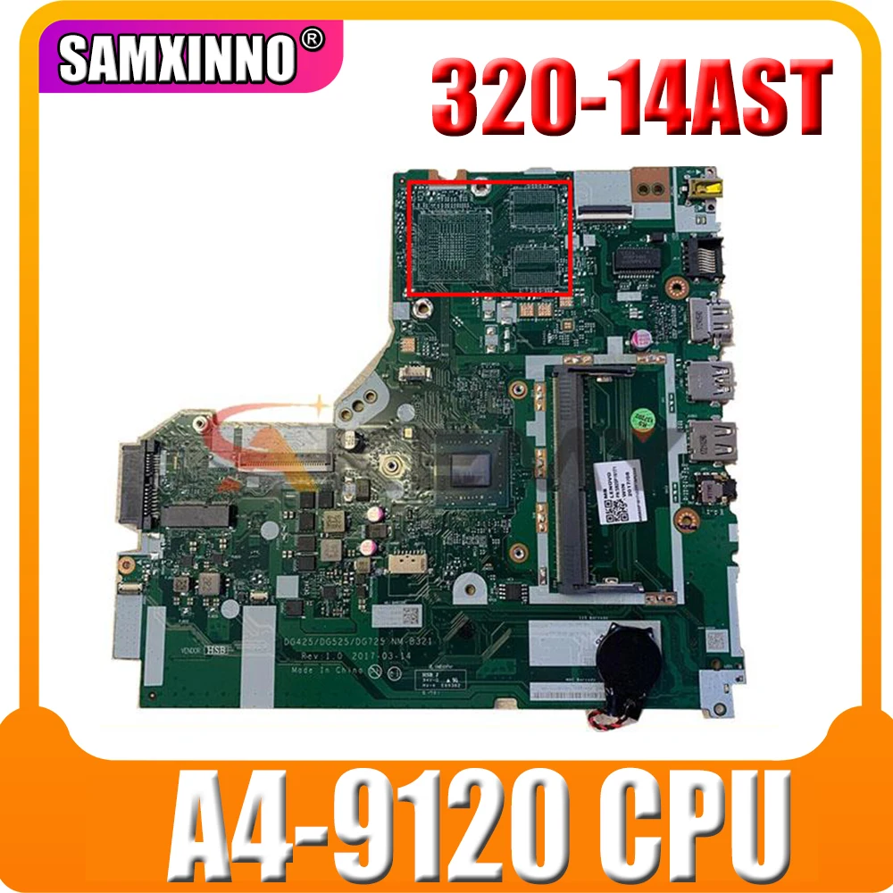 

Original for Lenovo IdeaPad 320-14AST Laptop motherboard A4-9120 FRU 5B20P19179 DG425 DG525 DG725 NM-B321 tested good