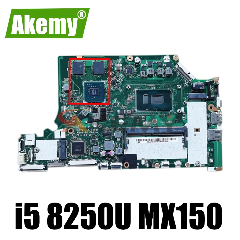 

For ACER A515-51G A615-51G A315-53G Laptop motherboard C5V01 LA-E892P motherboard with CPU i5 8250U 4G-RAM GPU MX150