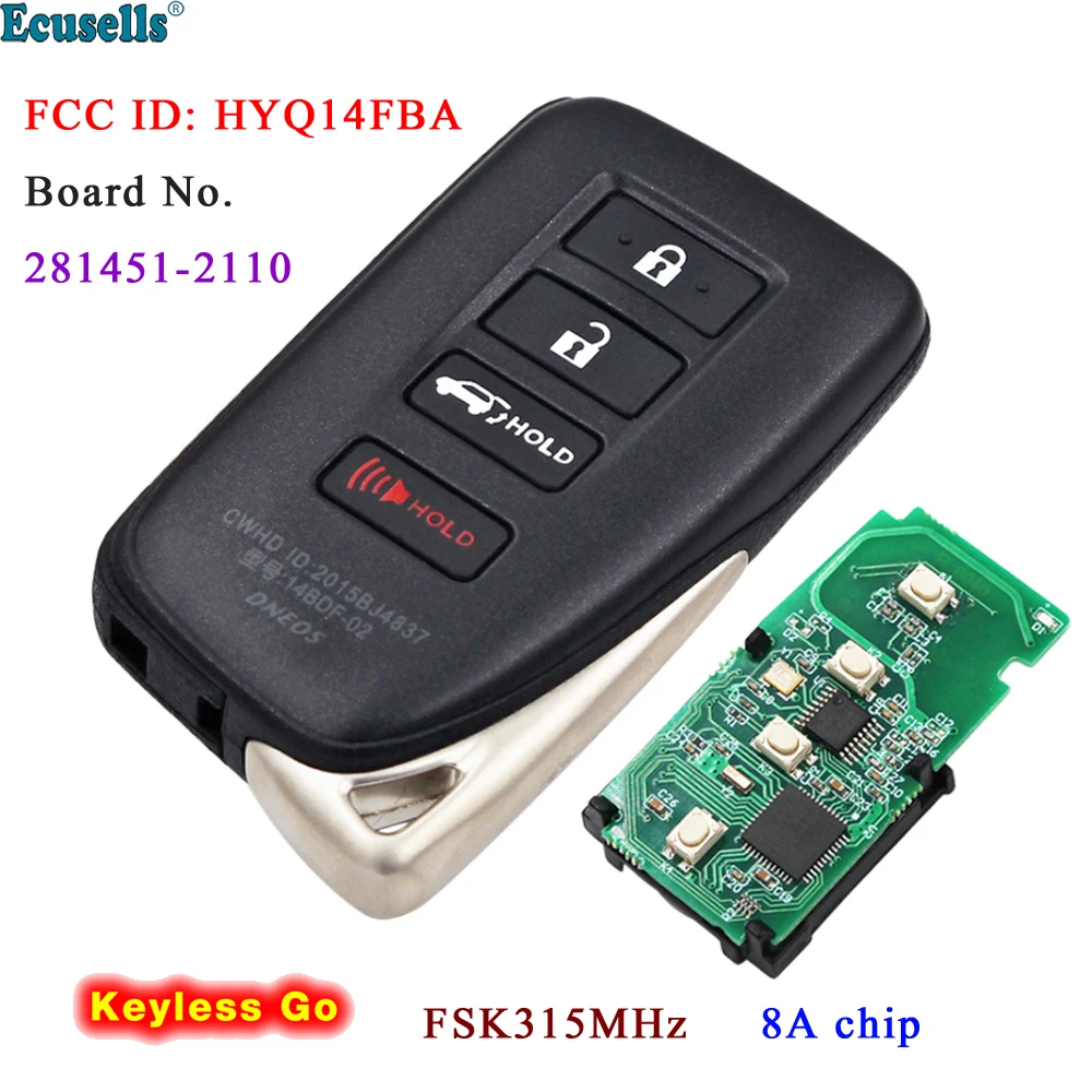 

3+1 Button Smart Keyless Go Remote Key FSK 315MHz 8A Chip for Lexus LX570 NX200t NX300 NX300h LX460 FCC ID: HYQ14FBA 281451-2110