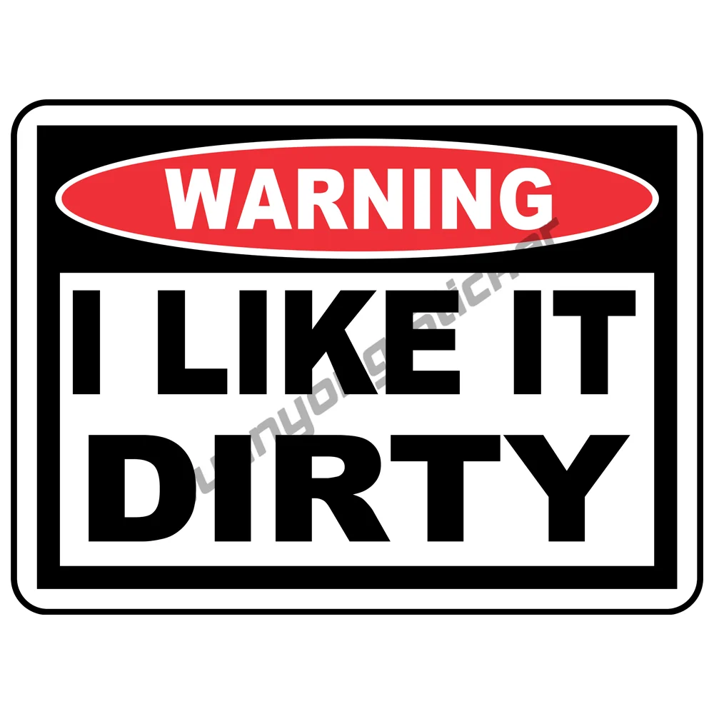 

Funny Warning I Like It Dirty Vinyl Sticker Truck Window Decal Chevy Ford Scratches Sunscreen Decal Decoration PVC Accessories