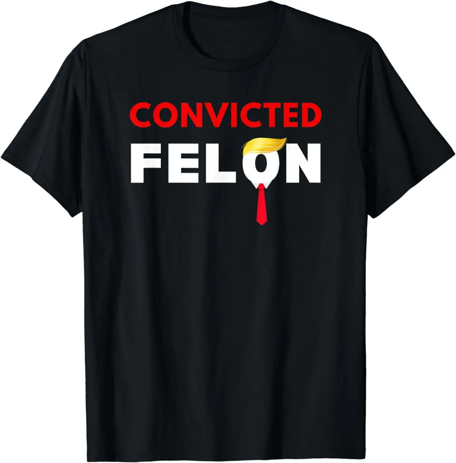 Convicted Felon Donald Trump Guilty Lock Him Up Unisex T-Shirt