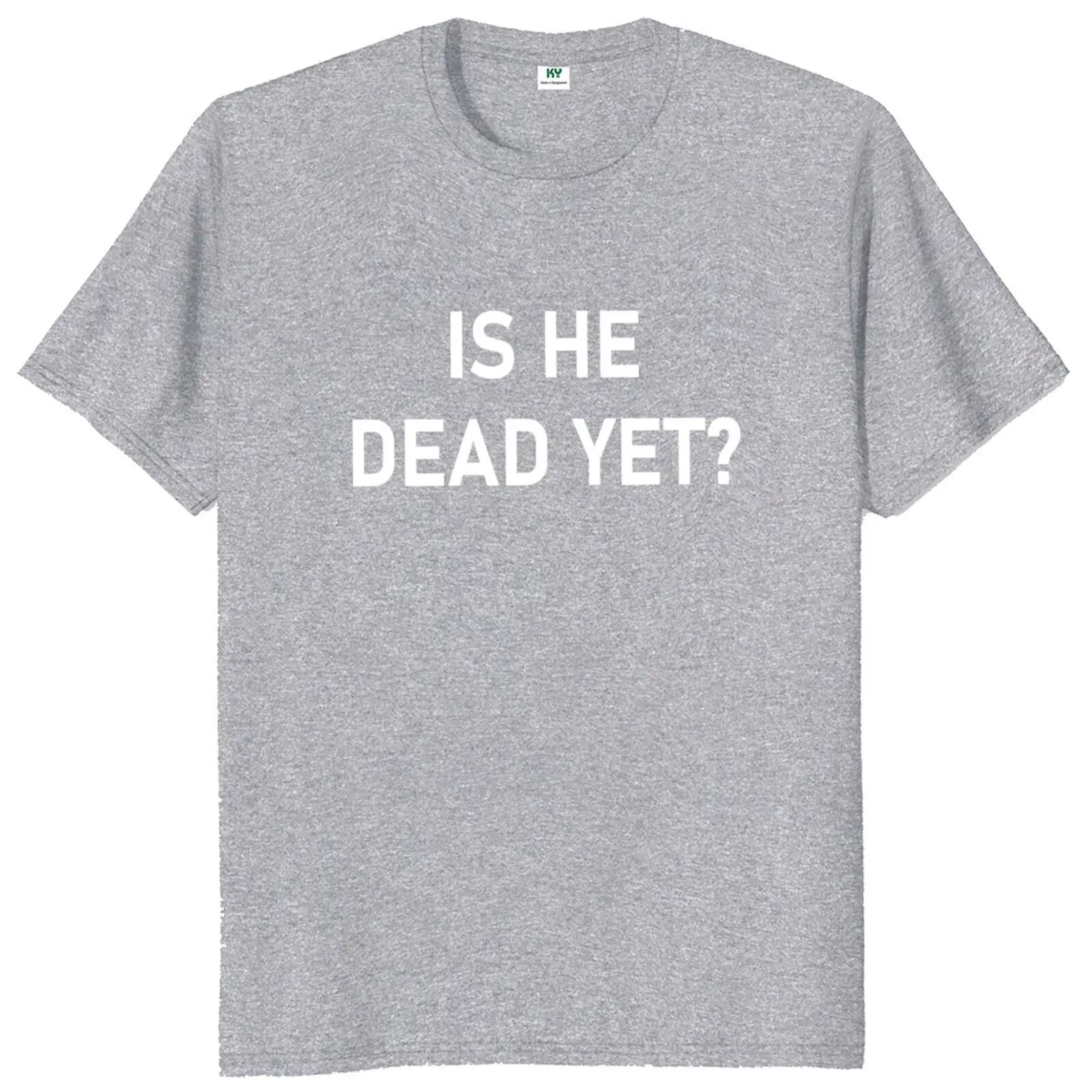 Футболка Is He Dead Yet Dilly Dearly