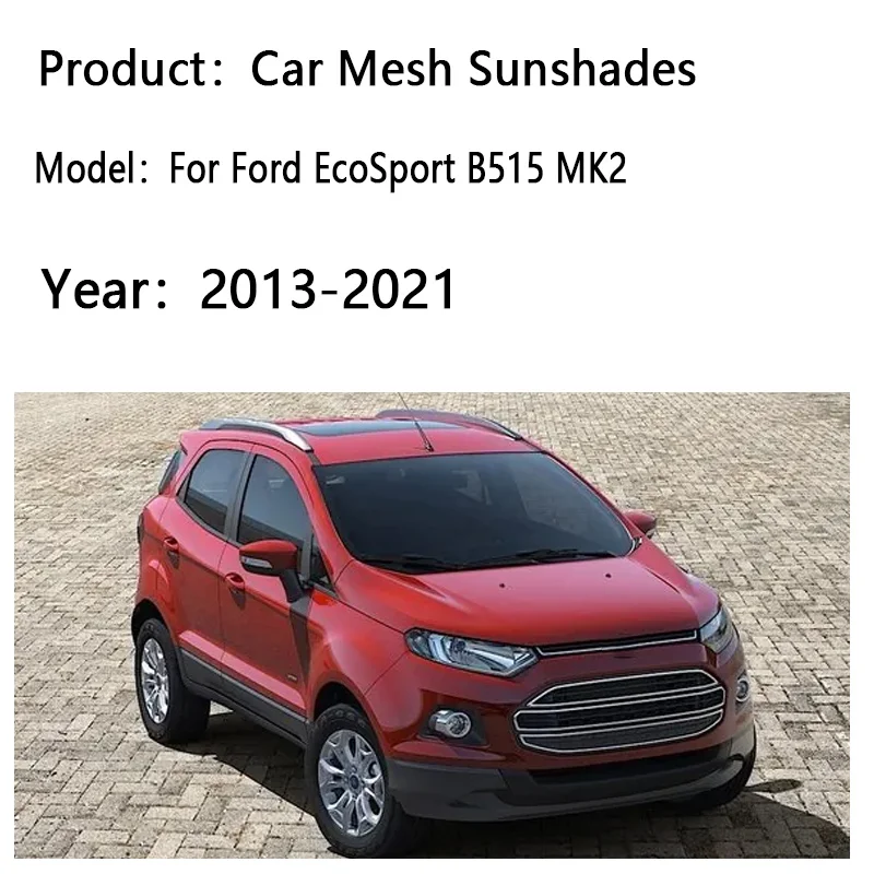 Фото Солнцезащитный козырек для окон автомобиля Ford EcoSport B515 MK2 2013-2021 2020, сетчатый, с защитой от УФ-излучения, теплоизоляционный, автомобильные аксессуары №2