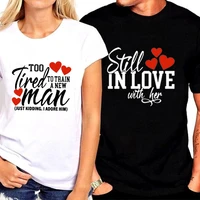 still in love with him still in love shirt im him tshirt couple shirts anniversary tee valentines couple tee gift for her