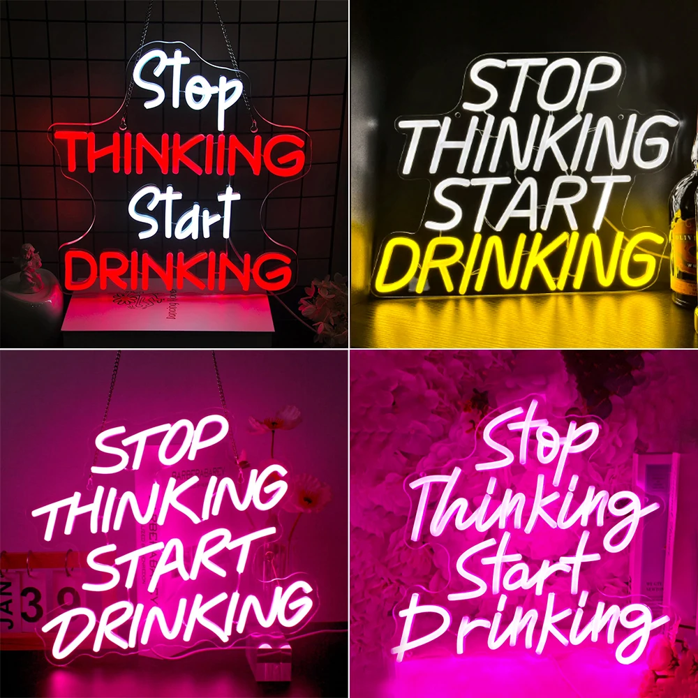 Stop Thinking Start Drinking Neon Sign Led Light Up Bar Настенный декор для украшения комнаты Домашняя