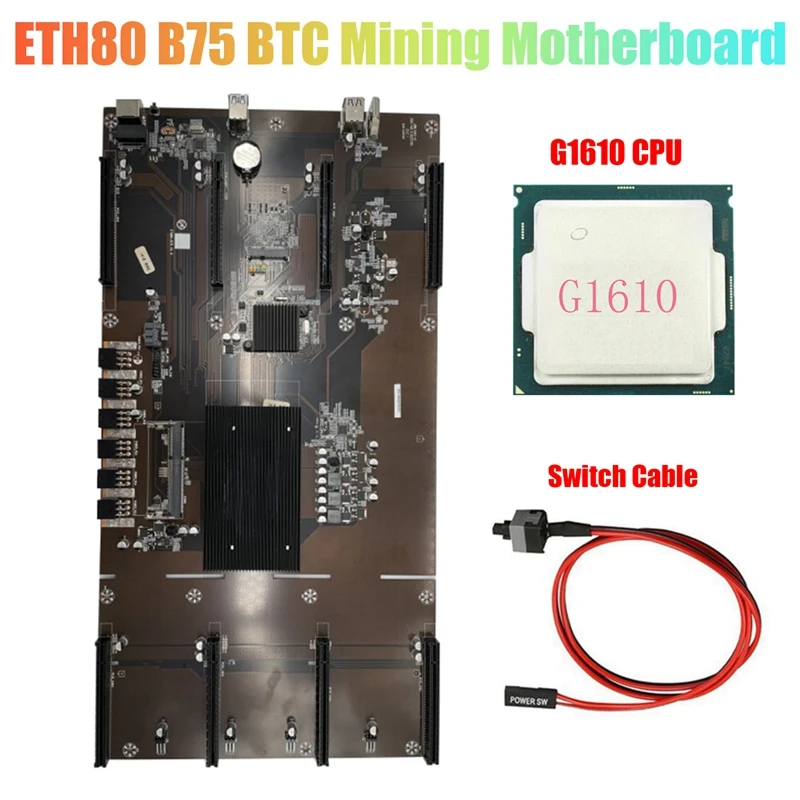 

HOT-ETH80 B75 BTC Mining Motherboard+G1610 CPU+Switch Cable 8XPCIE 16X LGA1155 Support 1660 2070 3090 RX580 Graphics Card
