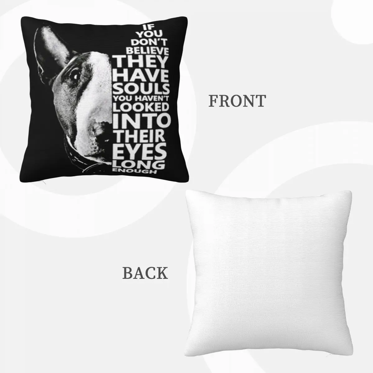 Бультерьер если вы не верю они есть души ты вогляшь в свои глаза наволочка