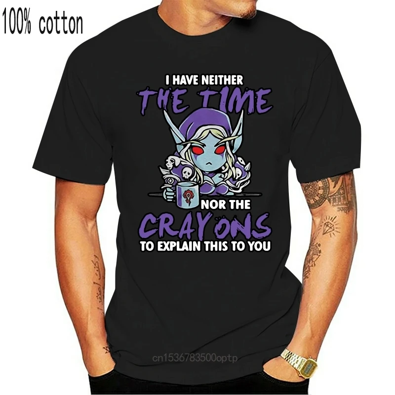 

New I Have Neither The Time Nor The Crayons To Explain This To You Sylvanas Windrunner