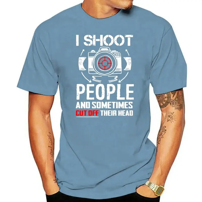 

I Shoot People And Sometimes Cut Off Their Heads Photographer Unisex T Shirt