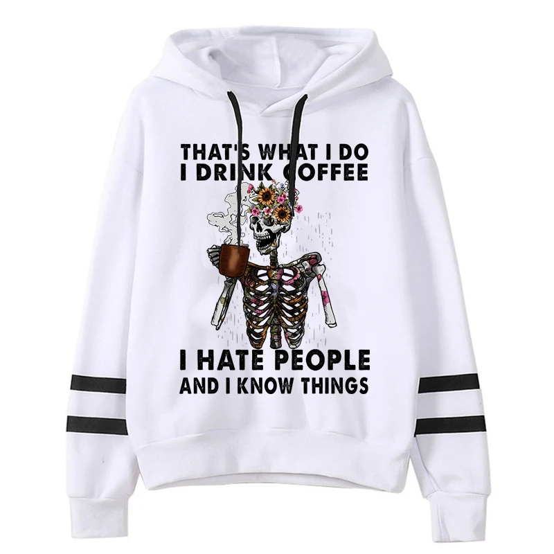 

THAT'S WHAT I DO DRINK COFFEE I HATE PEOPLE AND I KNOW THINGS Skeleton Printed Hoodies Women Long Sleeve Pullover Hooded Gothic