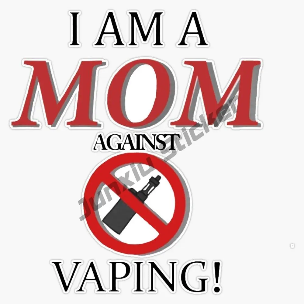

Creative Stickers I Am A Mom Against Vaping! Vinyl Waterproof Sticker Decal Car Laptop Wall Window Bumper Stickers Car Decal