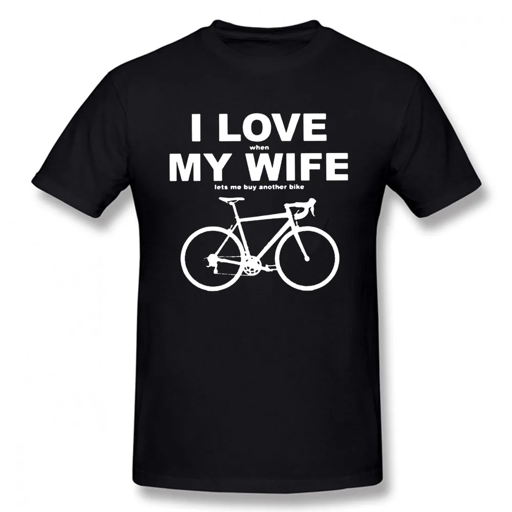 

Я люблю, когда моя жена позволяет мне купить еще один велосипед, футболки, забавные повседневные крутые футболки с круглым вырезом, мужские ...