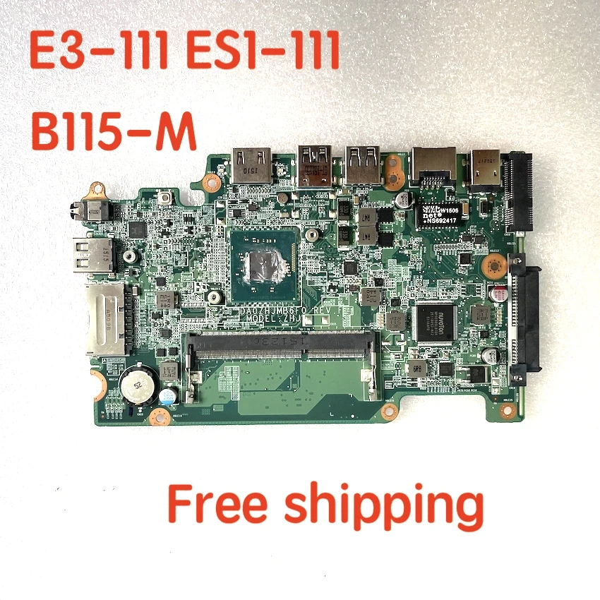 

For Acer E3-111 ES1-111 B115-M Laptop Motherboard DA0ZHJMB6F0 motherboard 100%tested fully work