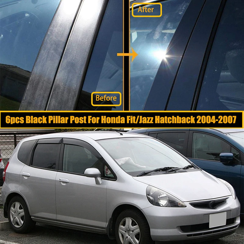 

6Pcs Car Glossy Black Pillar Posts Door Window Trim Decal Cover for Honda Fit/Jazz 5 Door Hatchback 2004-2007 Accessories