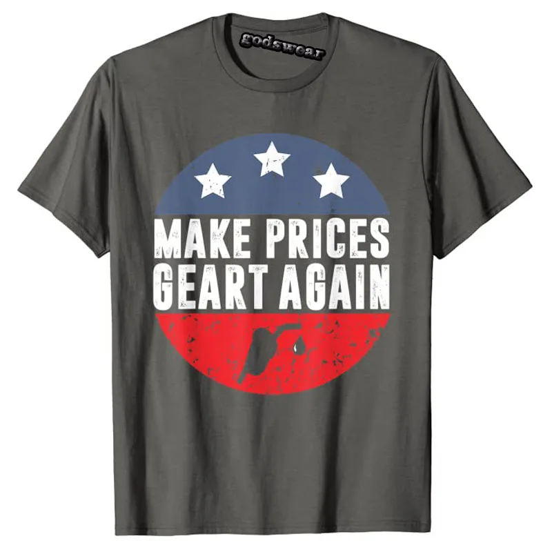 Funny Pro Trump Supporter Make Gas Prices Great Again T-Shirt Men's Fashion Political Joke Graphic Tee Tops Clothing |