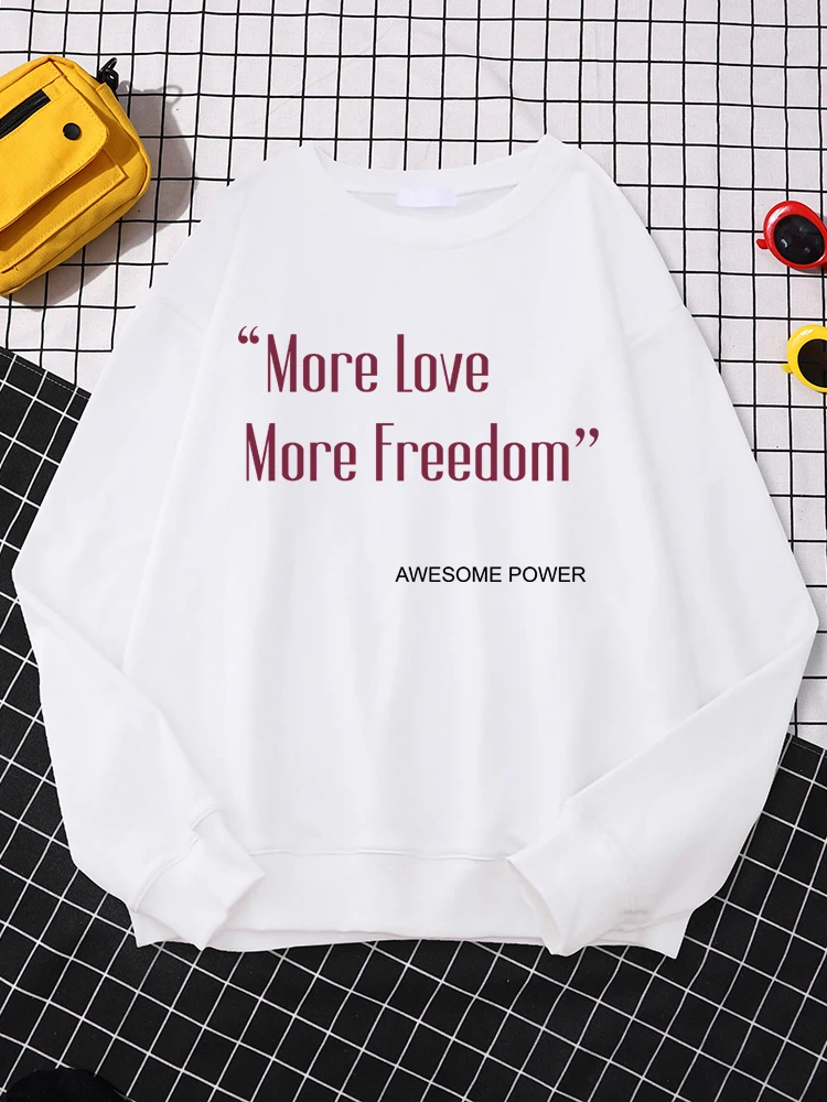 

Aesthetic Ladies Hoodies More Love More Freedom Awesome Power Printed Clothes Loose Strecth Sweatshirt Long Sleeve Female Top