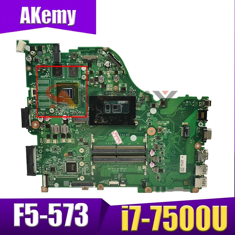 

Akemy laptop Motherboard For ACER Aspire F5-573 i7-7500U Mainboard DA0ZAAMD8D0 SR2ZV N165-GT1-KB-A2 DDR4