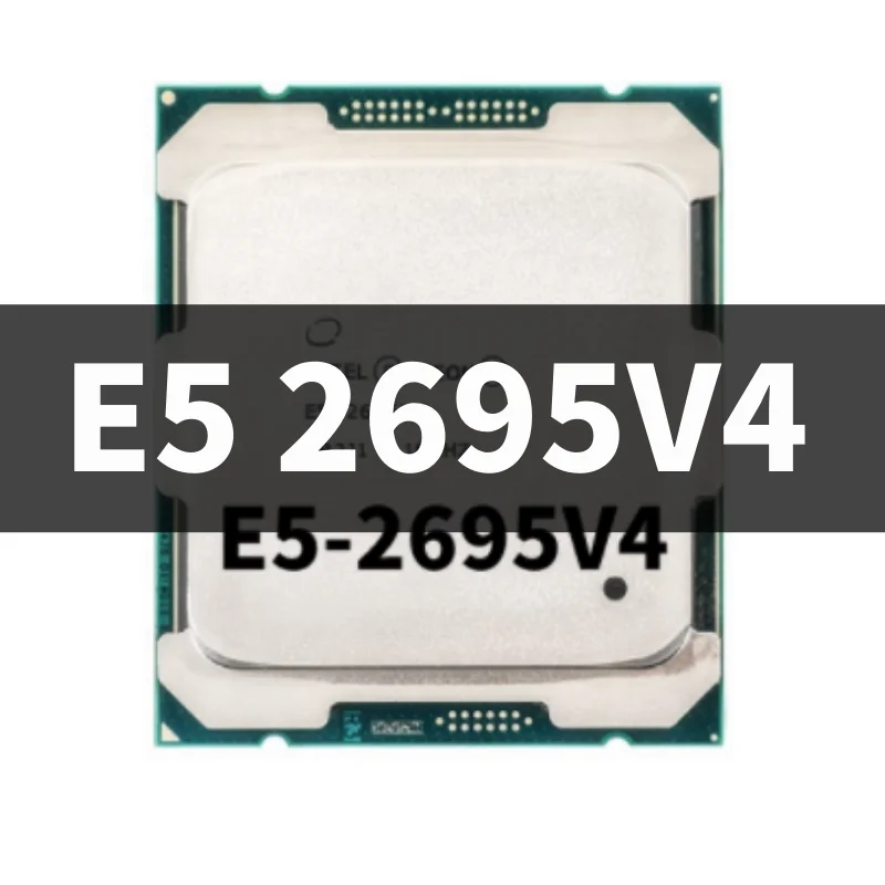 Оригинальный процессор Xeon E5-2695V 4, 18 ядер, 2,1 ГГц, 45 МБ кэш-памяти L3, 120 Вт, SR2J1 LGA 2011-3
