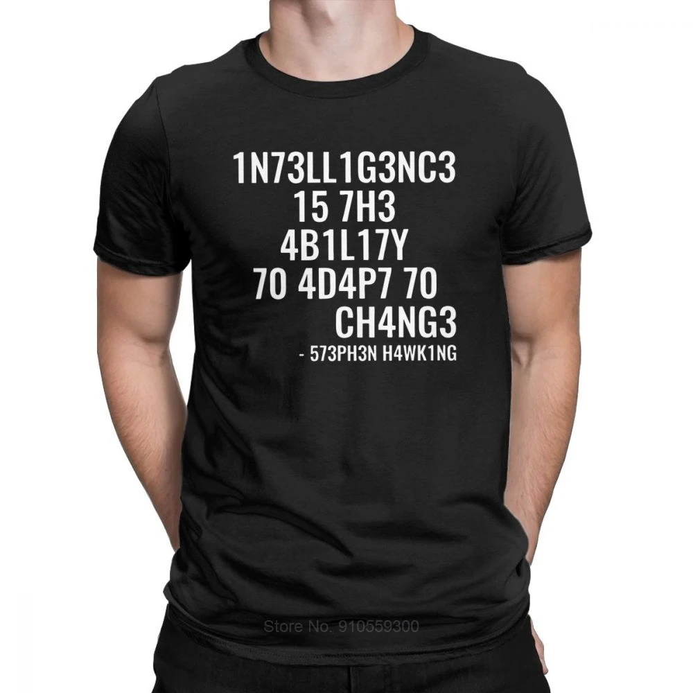 

Men T Shirts Geek T-shirt Intelligence Is The Ability to Adapt to Change Tee Shirt Birthday Gift Tops Luxury Cotton TShirt