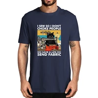 unisex vintage i sew so i dont choke people save life send fabric summer mens 100 cotton t shirt funny women soft top tee