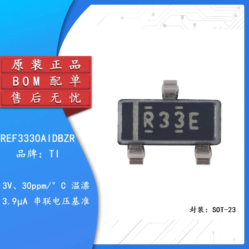 

Original genuine REF3330AIDBZR silk screen R33E SOT-23 3.0V voltage reference IC chip