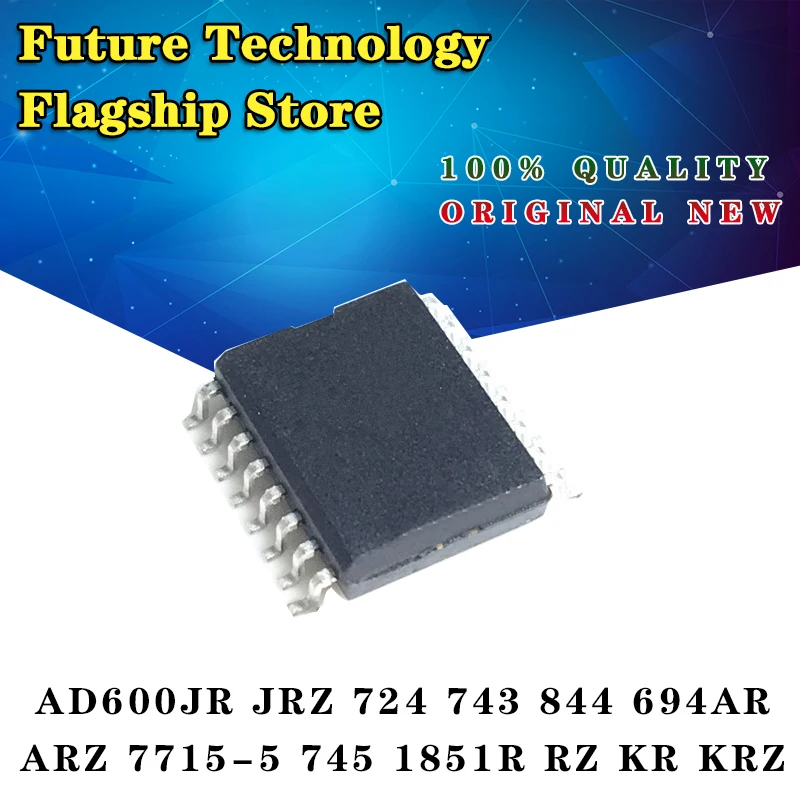 

New 1PCS AD600JR/JRZ 724 743 844 694AR/ARZ 7715-5 745 1851R/RZ KR KRZ