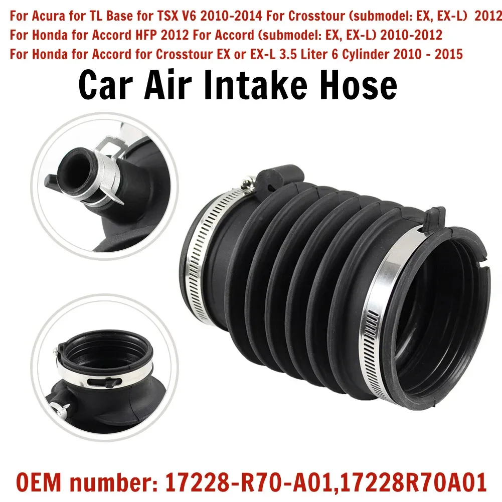 

17228R70A01 Шланг воздухозаборника для Acura для TL Base 2010-2014 для Accord (субмодель: EX, EX-L) 2010-2012 для Honda для Accord EX