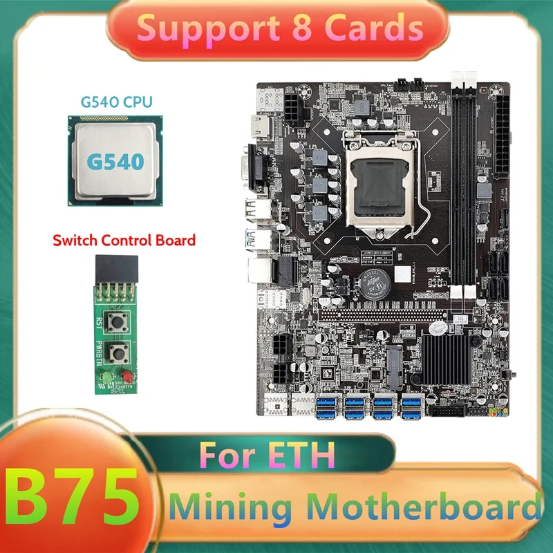 

B75 USB ETH Mining Motherboard 8XUSB3.0+G540 CPU+Switch Board LGA1155 DDR3 MSATA USB3.0 B75 USB BTC Miner Motherboard