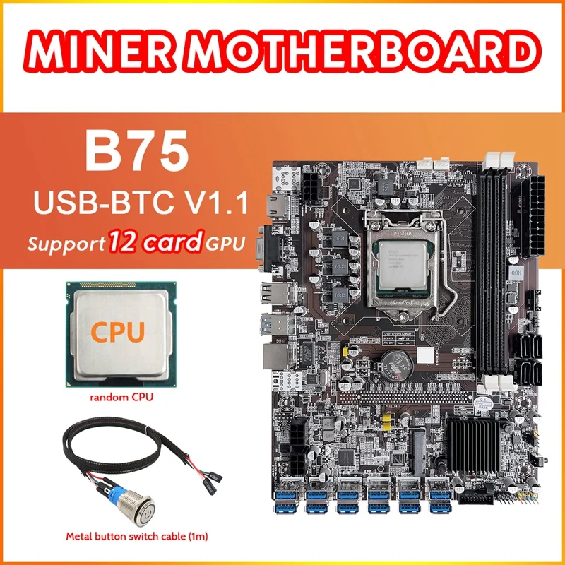 B75 12 Card BTC Mining Motherboard+Random CPU+Metal Button Switch Cable 12XUSB3.0 To PCIE 1X Slot LGA1155 DDR3 RAM MSATA