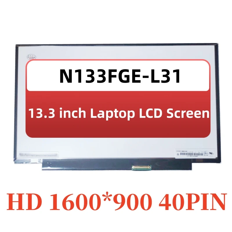 

13.3 inch Laptop LCD Screen N133FGE-L31 LP133WD2 SLA1 HD 1600*900 40PIN Display panel replacement