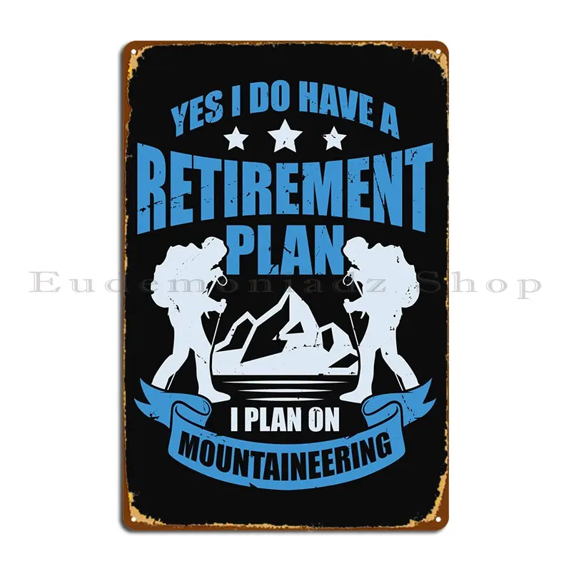 

Металлический знак для альпинизма на пенсию, Настенный декор для клуба, Настенная роспись для паба, жестяной знак, плакат