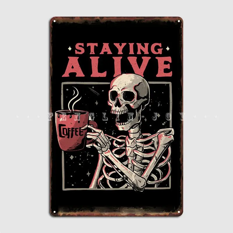 

Staying Alive Metal Sign Poster Club Bar Funny Wall Mural Tin Sign Poster