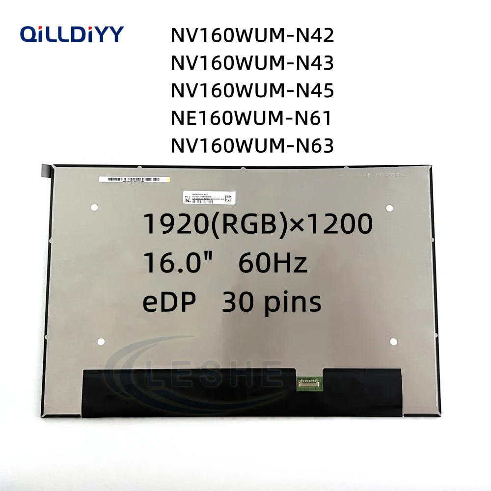 

NV160WUM-N42 NV160WUM-N43 NV160WUM-N45 NE160WUM-N61 NV160WUM-N63 eDP 30pins 16.0'' 1920×1200 LCD Screen Display