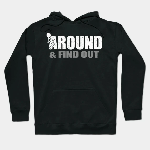 

F Around and Find out DIY Hoodies Graphic Sweatshirts Ladies Y2k Long Sleeves Unisex M-5XL