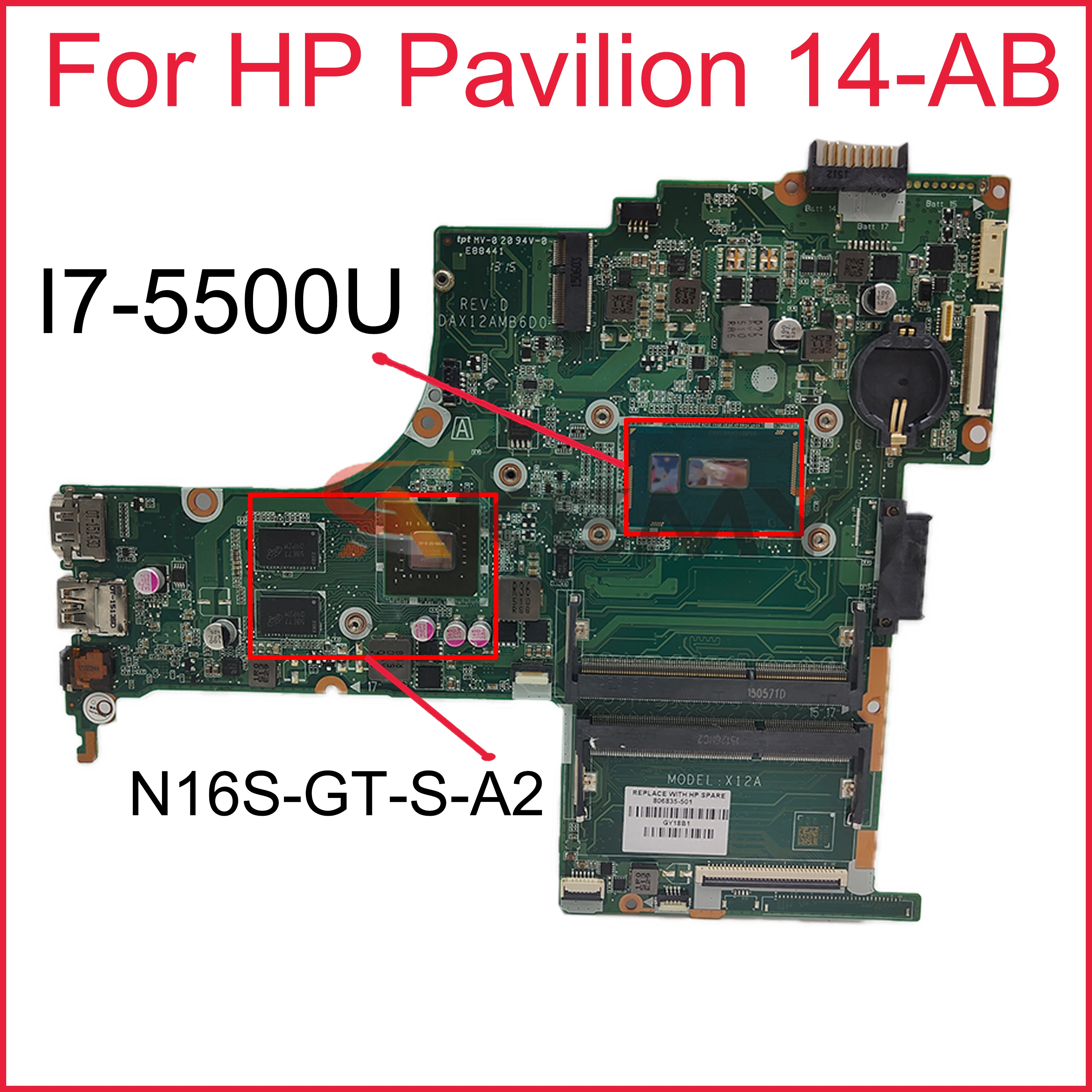

Материнская плата для ноутбука HP Pavilion 14-AB, материнская плата X12A DAX12AMB6D0 с процессором I7-5500U N16S-GT-S-A2 GPU DDR3 100%, полностью протестирована