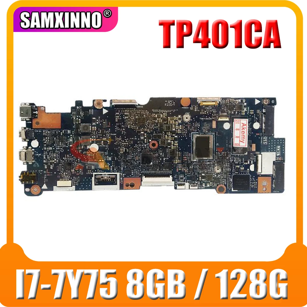 

New TP401CA notebook mainboard For Asus VivoBook Flip 14 TP401C TP401CA TP401CAE laptop motherboard mainboard I7-7Y75 8GB / 128G