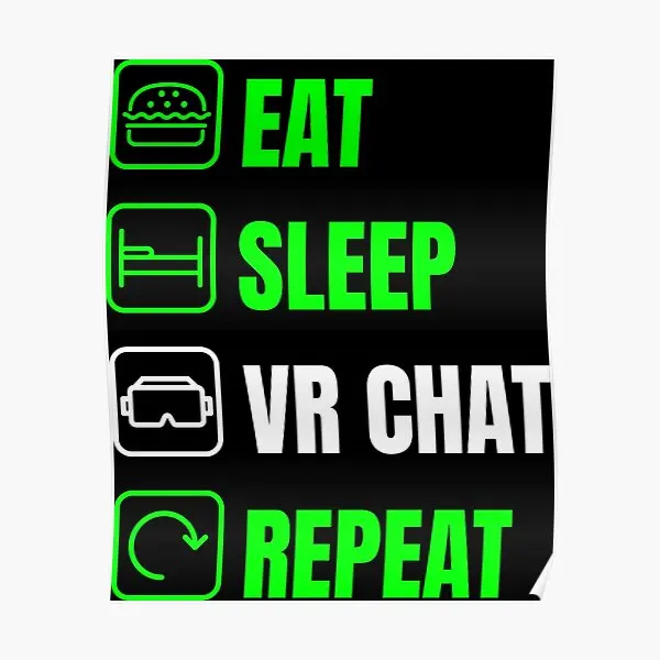 

Eat Sleep Vr Chat повторный Плакат Картина современного искусства Фреска винтажный Декор стены комнаты смешное Украшение печать дома искусство бе...