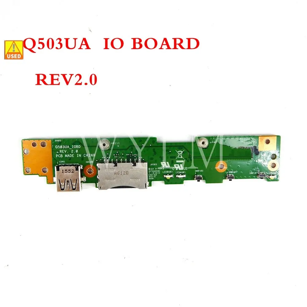 

Б/у плата Q503UA IO REV2.0 для Asus Q503UA Q503U Q503UA, USB-плата, SD-карта