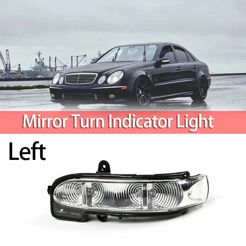 

Car Rear View Side Mirror LED Turn Signal Indicator Light For Mercedes Benz W211 W463 W461 C/E Class 2004-2012