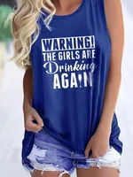 summer sleeveless t shirt warning the girls are drinking again tank top casual new chic harajuku vest y2k clothes
